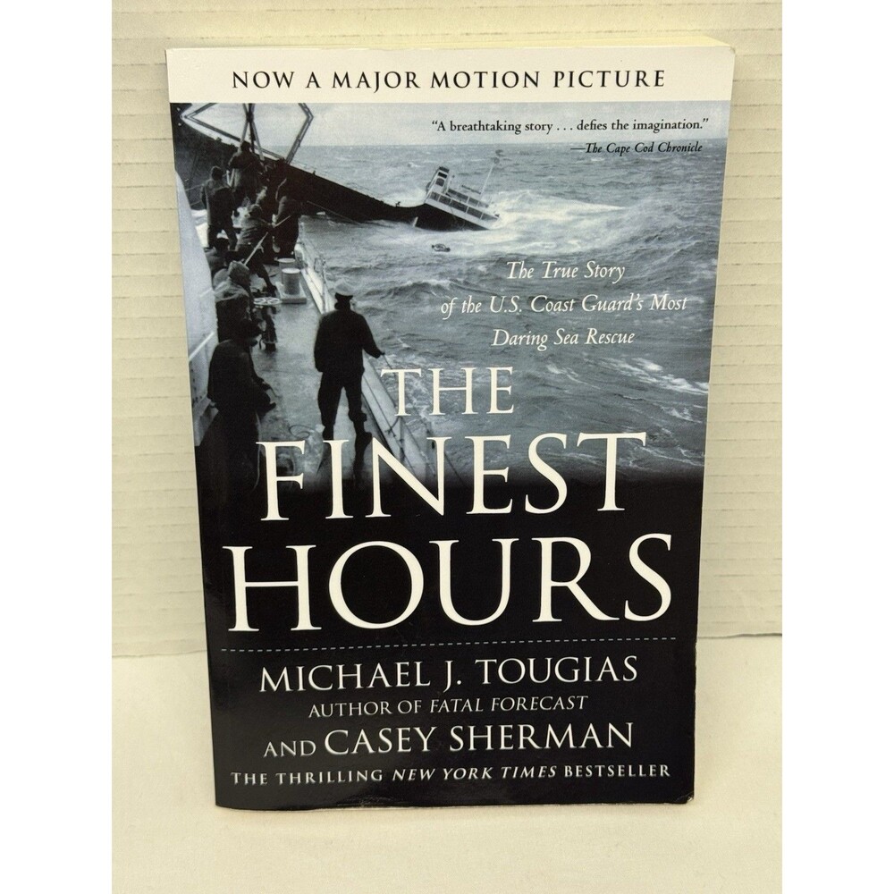 Finest Hours : The True Story of the U. S. Coast Guard's Most Daring Sea Rescue